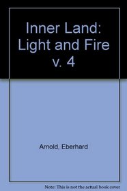 Inner Land: Light and Fire v. 4