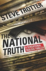 The National Truth: A Sensational Tabloid Thriller