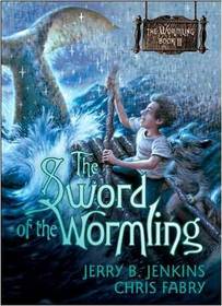 Sword of the Wormling (Wormling, Bk 2)