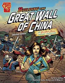 Building the Great Wall of China: An Isabel Soto History Adventure (Graphic Expeditions)