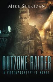 Outzone Raider: A Postapocalyptic Novel