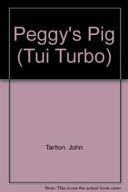 Peggy's Pig (Tui Turbo)