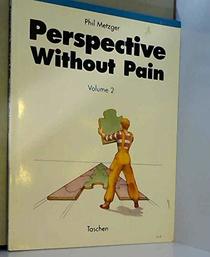 Perspective Without Pain 2 (Taschen Specials)