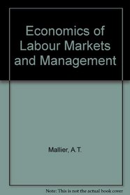 The Economics of Labour Markets & Management