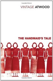 The Handmaid's Tale. Margaret Atwood (Vintage Classics)