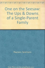 One on the Seesaw : The Ups & Downs of a Single-Parent Family