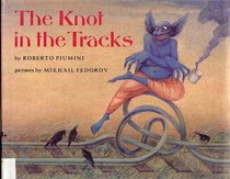 The Knot in the Tracks