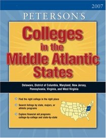 Regional Guide: Middle Atlantic 2007 (Peterson's Colleges in the Middle Atlantic States)