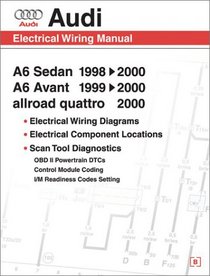 Audi A6: Electrical Wiring Manual: A6 Sedan 1998, 1999, 2000: A6 Avant 1999, 2000: Allroad Quattro 2000 (Audi)