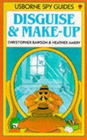Disguise and Makeup (Usborne Spy Guides)