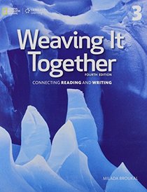 Weaving It Together 3 (Weaving it Together, Fourth Edition: Connecting Reading and Writing)
