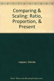 Comparing  Scaling: Ratio, Proportion,  Present