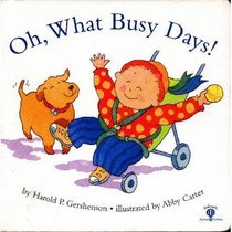 Oh, What Busy Days!