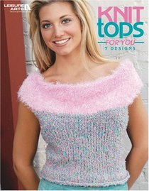 Knit Tops for You (Leisure Arts #3808)