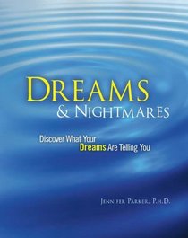 Dreams & Nightmares: Discover What Your Dreams are Telling You