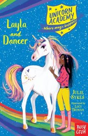 Layla and Dancer (Unicorn Academy: Where Magic Happens, Bk 5)