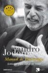 Manual de psicomagia / Psychomagic Handbook: Consejos Para Sanar Tu Vida / Tips to Heal Your Life (Spanish Edition)