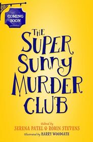 The Super Sunny Murder Club: A summer mystery collection for young readers, perfect for holidays and from the authors of The Very Merry Murder Club (Book 2)