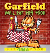 Garfield Will Eat for Food: His 48th Book (Garfield (Numbered Paperback))