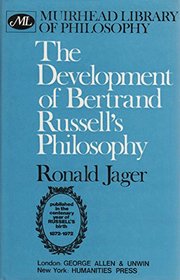The development of Bertrand Russell's philosophy (Muirhead library of philosophy)