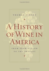 A History of Wine in America : From Prohibition to the Present