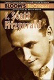 F. Scott Fitzgerald (Bloom's Biocritiques)