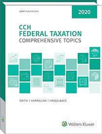 Federal Taxation: Comprehensive Topics (2020)