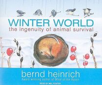 Winter World: The Ingenuity of Animal Survival (Audio CD) (Unabridged)