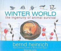 Winter World: The Ingenuity of Animal Survival (Audio CD) (Unabridged)