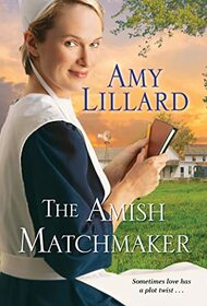 The Amish Matchmaker (Paradise Valley, Bk 2)