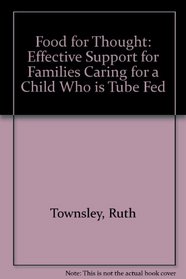 Food for Thought: Effective Support for Families Caring for a Child Who Is Tube Fed
