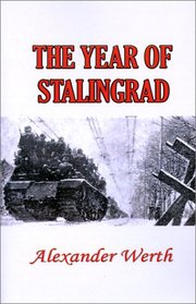 The Year of Stalingrad: An Historical Record and a Study of Russian Mentality, Methods and Policies