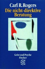 Die nicht-direktive Beratung. Counseling and Psychotherapy.
