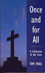 Once and for All: A Confession of the Cross