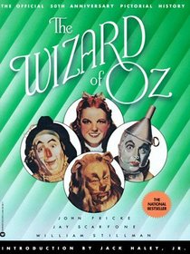 The Wizard of Oz: The Official 50th Anniversary Pictorial History