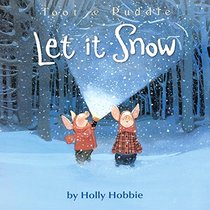 Let It Snow (Turtleback School & Library Binding Edition) (Toot & Puddle (Paperback))