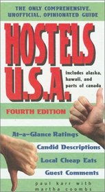 Hostels U.S.A., 4th: The Only Comprehensive, Unofficial, Opinionated Guide