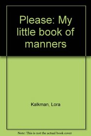 Please: My Little Book of Manners