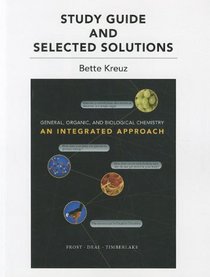 Study Guide with Selected Solutions for General, Organic, and Biological Chemistr: An Integrated Approach