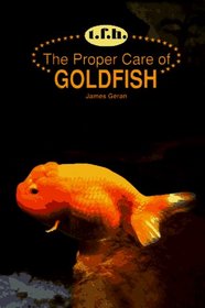 The Proper Care of Goldfish (Tfh Series)