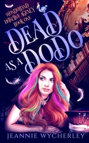 Dead as a Dodo: A Paranormal Cozy Witch Mystery (Wonderland Detective Agency)