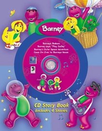 Barney Cd Storybook: Barneysays,Play Safely/Big Balloon/Outer Space Adventure/Comeon over to Barney's House (Barney)