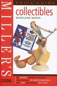 Miller's: Collectibles - Price Guide 2006 (Miller's Collectables Price Guide)