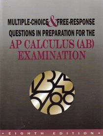 Multiple Choice  Free-Response Questions in Preparation for Ap Calculus (Ab) Examination