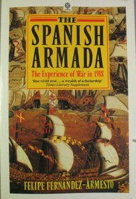 The Spanish Armada: The Experience of War in 1588.