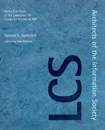 Architects of the Information Society: Thirty-Five Years of the Laboratory for Computer Science at MIT