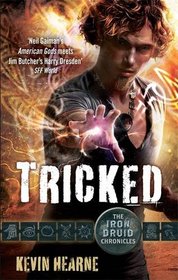 Tricked (Iron Druid Chronicles, Bk 4)