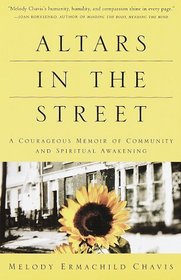 Altars in the Street : A Courageous Memoir of Community and Spiritual Awakening