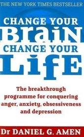 Change Your Brain, Change Your Body: Use Your Brain to Get and Keep the Body You Have Always Wanted