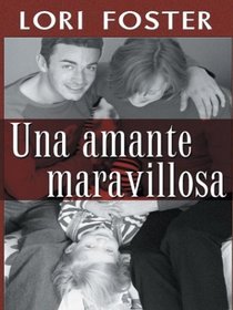 Una Amante Maravillosa (A Marvelous Lover) (Large Print) (Spanish Edition)